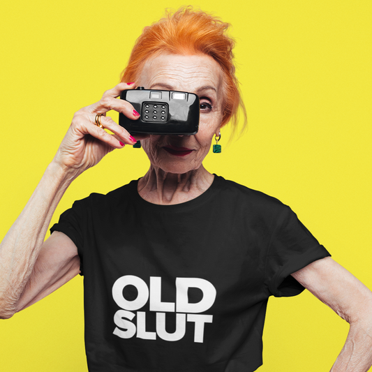 OLD SLUT